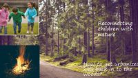 Koen, Reconnect Children with Nature